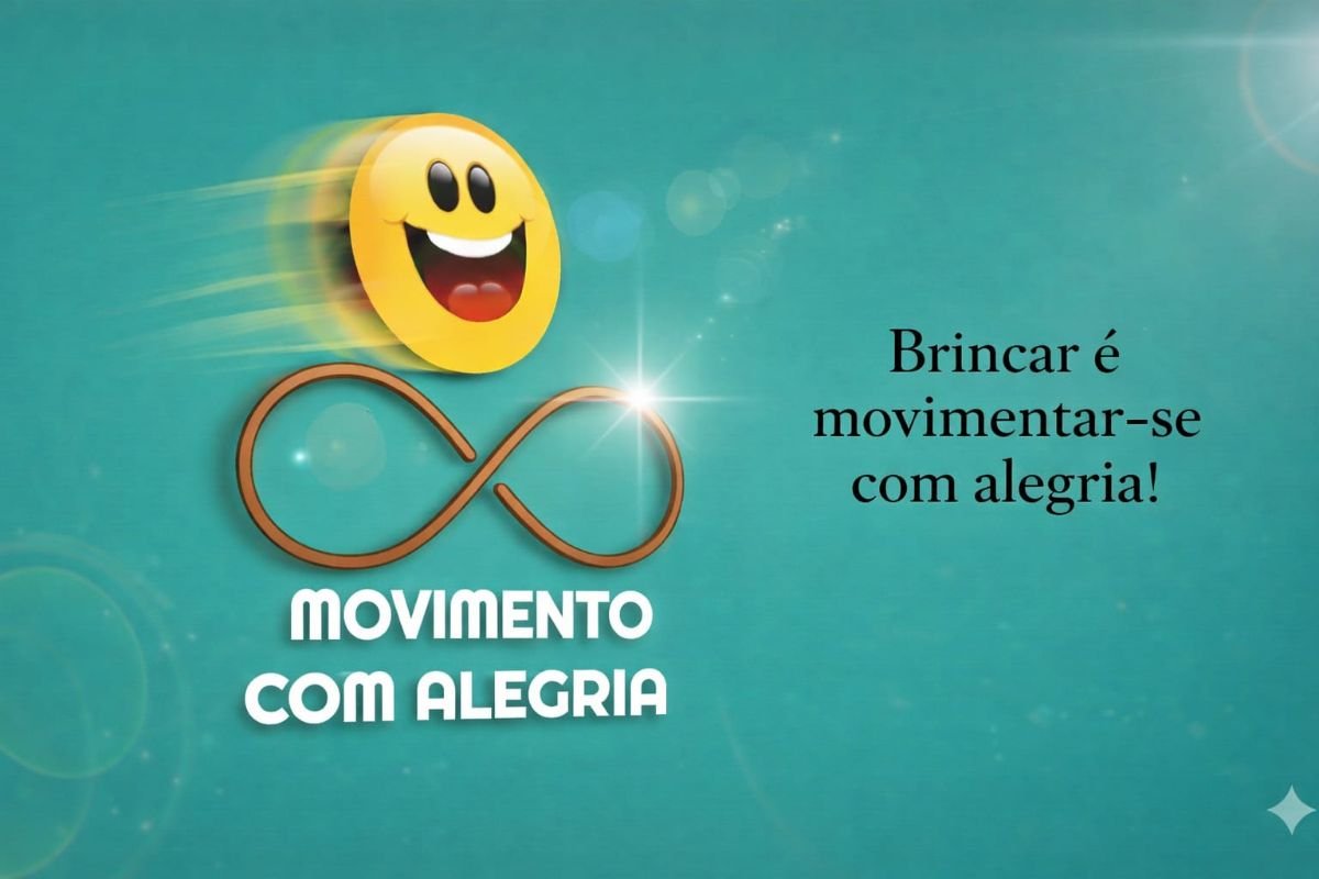 Movimento com Alegria — Brincar é movimentar-se com alegria!